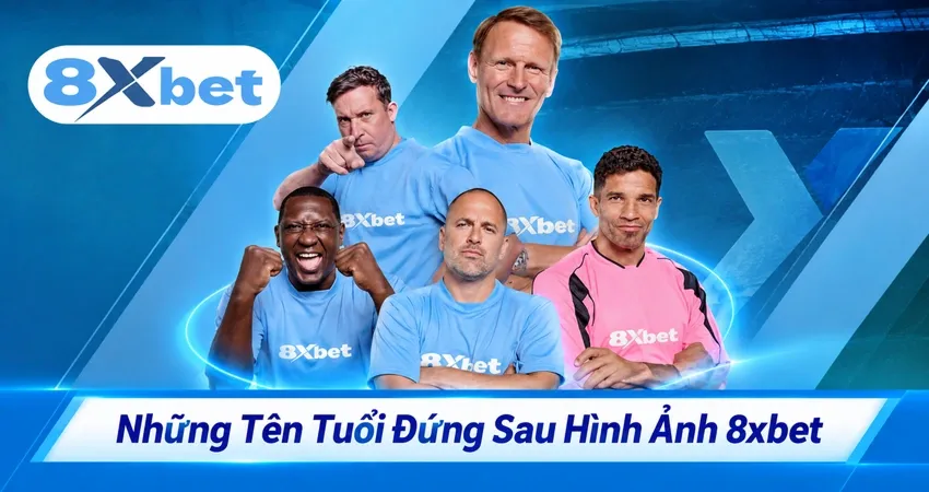 Những Tên Tuổi Đứng Sau Hình Ảnh 8xbet