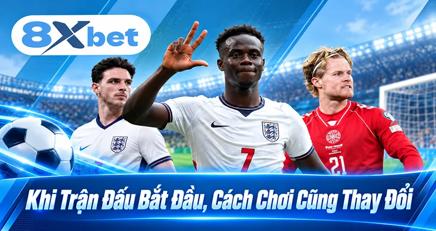 Khi Trận Đấu Bắt Đầu, Cách Chơi Cũng Thay Đổi